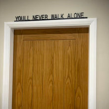 Load image into Gallery viewer, LFC You&#39;ll Never Walk Alone door frame Wall Art
